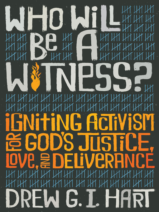 Title details for Who Will Be a Witness by Drew G.I. Hart - Available